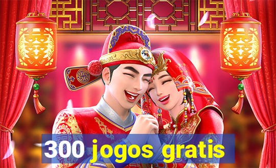 300 jogos gratis